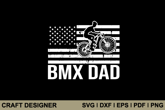 BMX Dad American Flag Svg Printable File